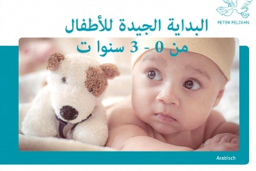 Der gute Start: Kinder von 0 bis 3 Jahre (Arabisch)